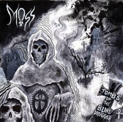 Moss (UK) : Tombs of the Blind Drugged